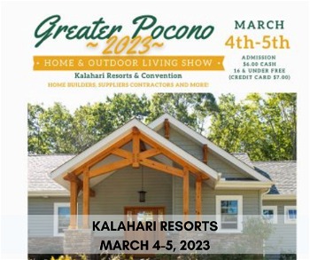 Greater Pocono Home and Outdoor Living Show Kalahari March 2023