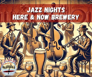 Jazz Nights Here and Now Brewing Co 2024