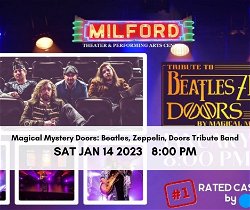 Milford Theater Events Milford PA Doors Beatles Zeppelin Tribute Band